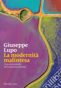 La modernità malintesa. E-book. Formato EPUB ebook di Giuseppe Lupo