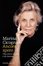 Ancora spero: Una storia di vita e di cinema. E-book. Formato EPUB ebook