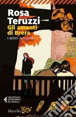 Gli amanti di Brera: I delitti del casello. E-book. Formato EPUB ebook