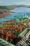 La marcia turca. E-book. Formato EPUB ebook di Marco Ansaldo