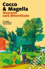 Nessuno sarà dimenticato. E-book. Formato EPUB ebook