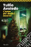 L'anno dei dodici inverni. E-book. Formato EPUB ebook di Tullio Avoledo