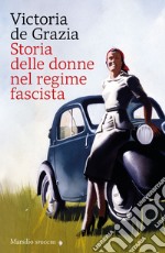 Storia delle donne nel regime fascista. E-book. Formato EPUB ebook