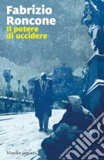 Il potere di uccidere. E-book. Formato EPUB ebook