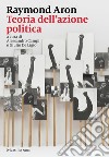 Teoria dell'azione politica. E-book. Formato EPUB ebook