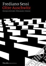 Oltre Auschwitz. E-book. Formato EPUB