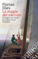 La magia del silenzio. E-book. Formato EPUB ebook