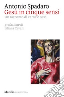 Gesù in cinque sensi. E-book. Formato EPUB ebook di Antonio Spadaro