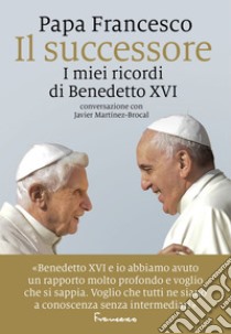 Il successore. E-book. Formato EPUB ebook di Papa Francesco