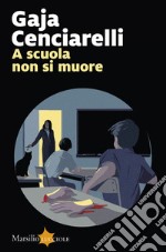 A scuola non si muore. E-book. Formato EPUB ebook