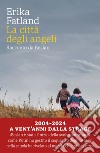 La città degli angeli: Racconto da Beslan. E-book. Formato EPUB ebook di Erika Fatland