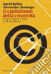 Il capitalismo della creatività: Passato, presente e futuro del diritto d’autore. E-book. Formato EPUB ebook