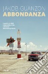 Abbondanza. E-book. Formato EPUB ebook di Jakob Guanzon