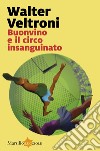 Buonvino e il circo insanguinato. E-book. Formato EPUB ebook