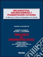 Melanocitos, melanogénesis y pigmentación cutánea. Capítulo 4 extraído de Tratado de dermatología. E-book. Formato EPUB ebook