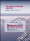 The dermal-epidermal junction. Chapter 8 taken from Textbook of dermatology & sexually trasmitted diseases. E-book. Formato EPUB ebook