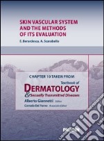 Skin vascular system and the methods of its evaluation. Chapter 10 taken from Textbook of dermatology & sexually trasmitted diseases. E-book. Formato EPUB ebook