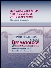 Skin vascular system and the methods of its evaluation. Chapter 10 taken from Textbook of dermatology & sexually trasmitted diseases. E-book. Formato EPUB ebook di E. Berardesca