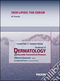 Skin lipids: the sebum. Chapter 11 taken from Textbook of dermatology & sexually trasmitted diseases. E-book. Formato EPUB ebook