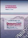 Cytodiagnosis in dermatology. Chapter 20 taken from Textbook of dermatology & sexually trasmitted diseases. E-book. Formato EPUB ebook di V. Ruocco