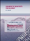 Diagnostic skin tests for allergy. Chapter 24 taken from Textbook of dermatology & sexually trasmitted diseases. E-book. Formato EPUB ebook di A. Cristaudo