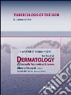 Tuberculosis of the skin. Chapter 31 taken from Textbook of dermatology & sexually trasmitted diseases. E-book. Formato EPUB ebook di D. Cerimele