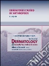 Dermatoses caused by arthropods. Chapter 38 taken from Textbook of dermatology & sexually trasmitted diseases. E-book. Formato EPUB ebook di G. Leigheb