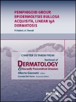 Pemphigoid group, epidermolysis bullosa acquisita, linear IgA dermatosis. Chapter 55 taken from Textbook of dermatology & sexually trasmitted diseases. E-book. Formato EPUB