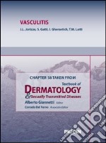 Vasculitis. Chapter 58 taken from Textbook of dermatology & sexually trasmitted diseases. E-book. Formato EPUB ebook