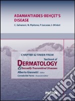 Adamantiades-behçet's diseases. Chapter 62 taken from Textbook of dermatology & sexually trasmitted diseases. E-book. Formato EPUB ebook