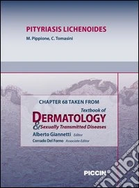 Pityriasis lichenoides. Chapter 68 taken from Textbook of dermatology & sexually trasmitted diseases. E-book. Formato EPUB ebook