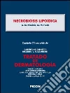 Necrobiosis lipoídica. Capítulo 73 extraído de Tratado de dermatología. E-book. Formato EPUB ebook di G. De Panfilis