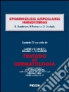 Epidermólisis ampollares hereditarias. Capítulo 75 extraído de Tratado de dermatología. E-book. Formato EPUB ebook di G. Zambruno