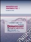 Inherited hair abnormalities. Chapter 81 taken from Textbook of dermatology & sexually trasmitted diseases. E-book. Formato EPUB ebook