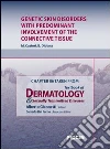 Genetic skin disorders with predominant involvement of the connective tissue. Chapter 86 taken from Textbook of dermatology & sexually trasmitted diseases. E-book. Formato EPUB ebook di M. Castori