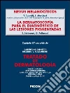 Nevos melanocíticos-La dermoscopía para el diagnóstico de las lesiones pigmentadas. Capítulo 87 extraído de Tratado de dermatología. E-book. Formato EPUB ebook