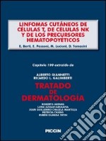 Linfomas cutáneos de células T, de células NK y de los precursores hematopoyéticos. Capítulo 100 extraído de Tratado de dermatología. E-book. Formato EPUB ebook