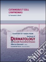 Cutaneous T cell lymphomas. Chapter 101 taken from Textbook of dermatology & sexually trasmitted diseases. E-book. Formato EPUB