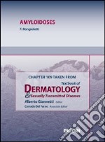 Amyloidoses. Chapter 109 taken from Textbook of dermatology & sexually trasmitted diseases. E-book. Formato EPUB