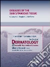 Diseases of the subcutaneous tissue. Chapter 112 taken from Textbook of dermatology & sexually trasmitted diseases. E-book. Formato EPUB ebook di C. Lasagni