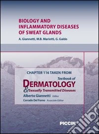 Biology and inflammatory diseases of sweat glands. Chapter 116 taken from Textbook of dermatology & sexually trasmitted diseases. E-book. Formato EPUB ebook
