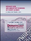 Biology and inflammatory diseases of sweat glands. Chapter 116 taken from Textbook of dermatology & sexually trasmitted diseases. E-book. Formato EPUB ebook di A. Giannetti