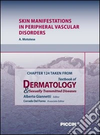 Skin manifestations in peripheral vascular disorders. Chapter 124 taken from Textbook of dermatology & sexually trasmitted diseases. E-book. Formato EPUB ebook