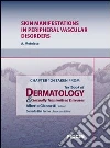 Skin manifestations in peripheral vascular disorders. Chapter 124 taken from Textbook of dermatology & sexually trasmitted diseases. E-book. Formato EPUB ebook di A. Motolese