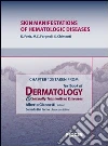 Skin manifestations of hematologic diseases. Chapter 125 taken from Textbook of dermatology & sexually trasmitted diseases. E-book. Formato EPUB ebook di K. Peris