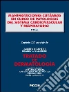 Manifestaciones cutáneas en curso de patologías del sistema cardiovascular y respiratorio. Capítulo 127 extraído de Tratado de dermatología. E-book. Formato EPUB ebook di P. Pepe