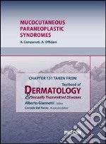 Mucocutaneous paraneoplastic syndromes. Chapter 131 taken from Textbook of dermatology & sexually trasmitted diseases. E-book. Formato EPUB ebook