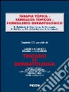 Terapia tópica, fármacos tópicos, formulario dermatológico. Capítulo 131 extraído de Tratado de dermatología. E-book. Formato EPUB ebook