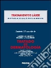 Tratamientos láser. Capítulo 137 extraído de Tratado de dermatología. E-book. Formato EPUB ebook