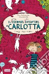 Conigli dappertutto: Le (stra)ordinarie (dis)avventure di Carlotta. E-book. Formato PDF ebook